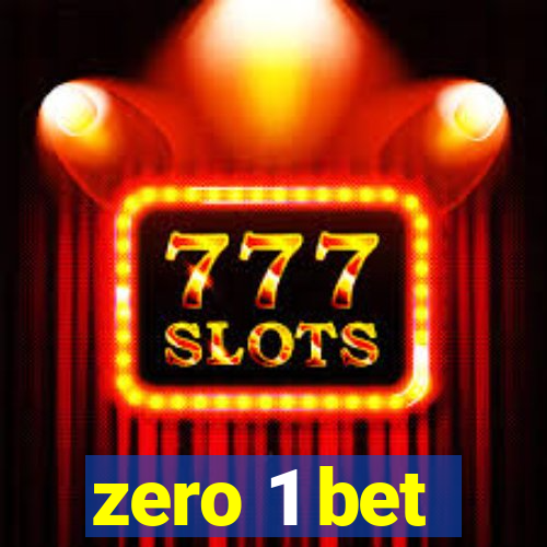 zero 1 bet